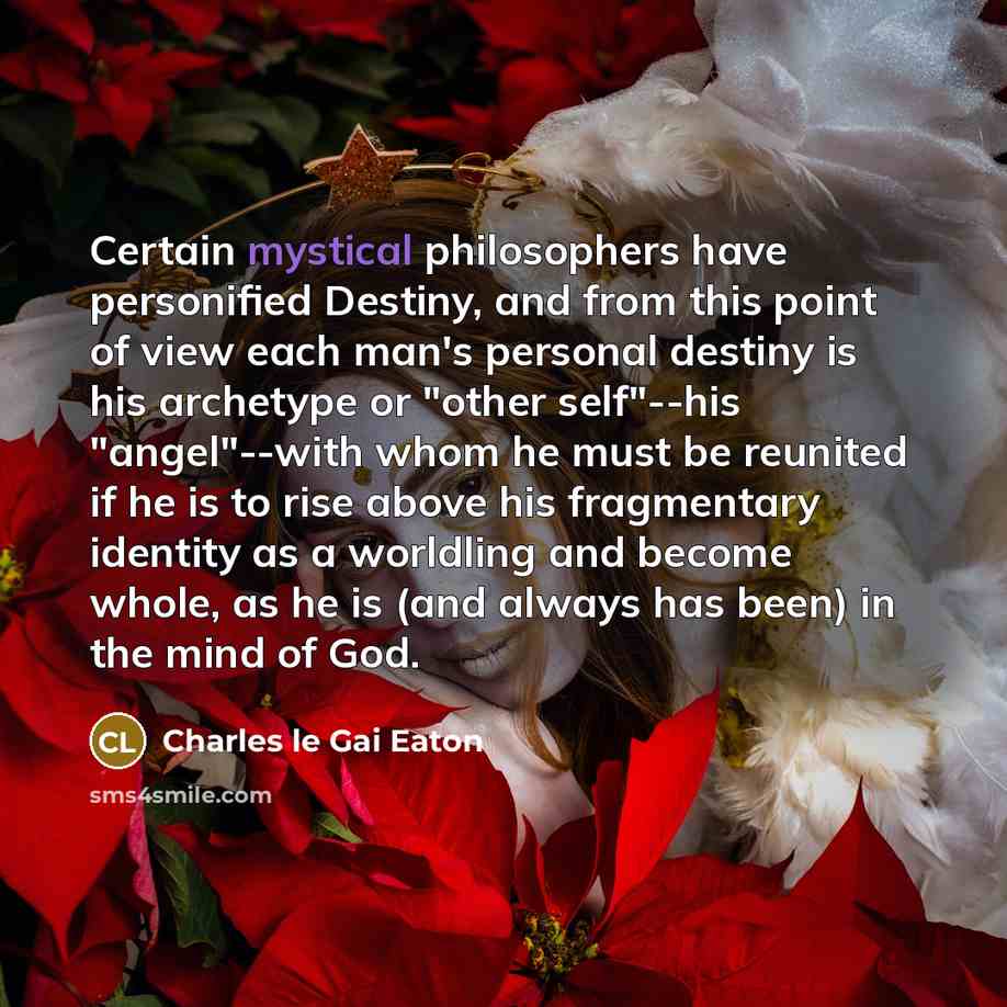 “Certain mystical philosophers have personified Destiny, and from this point…” quote by Charles le Gai Eaton