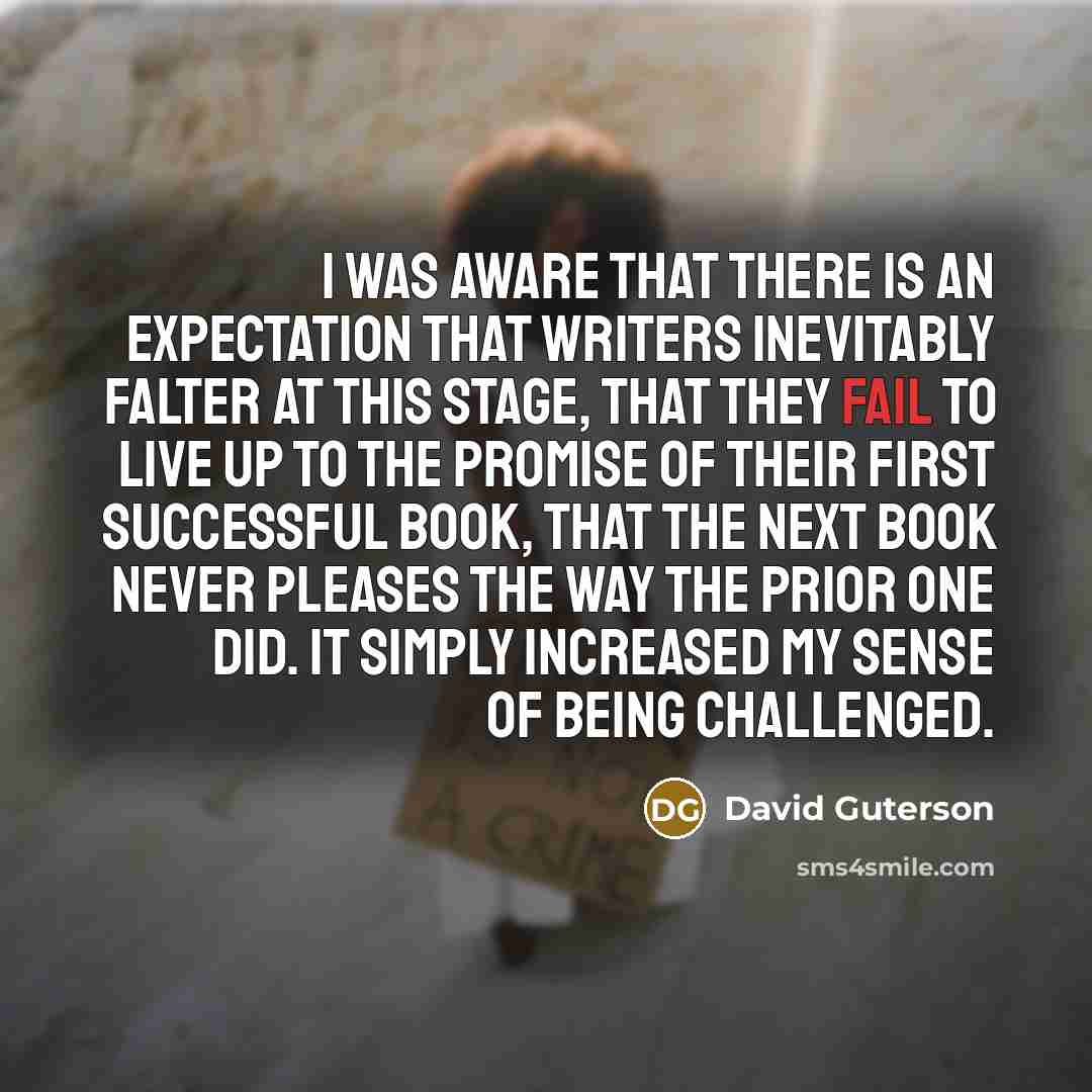 “I was aware that there is an expectation that writers…” quote by David Guterson