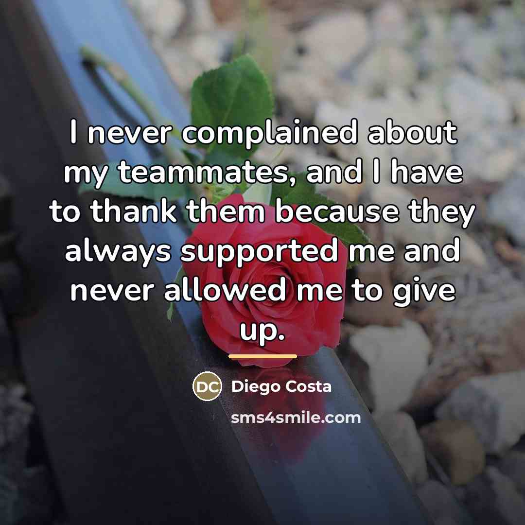 “I never complained about my teammates, and I have to…” quote by Diego Costa