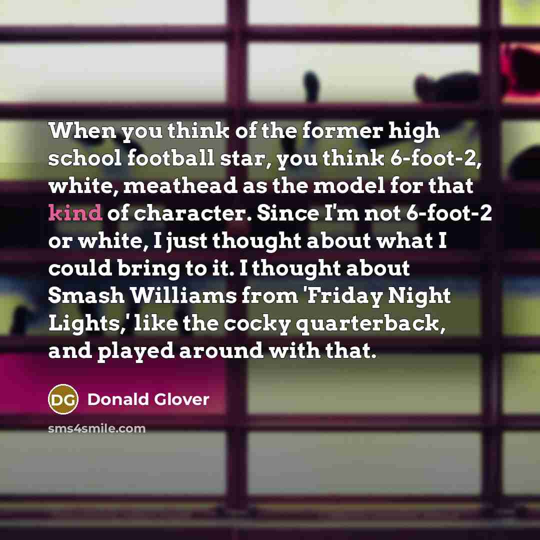 “When you think of the former high school football star,…” quote by Donald Glover