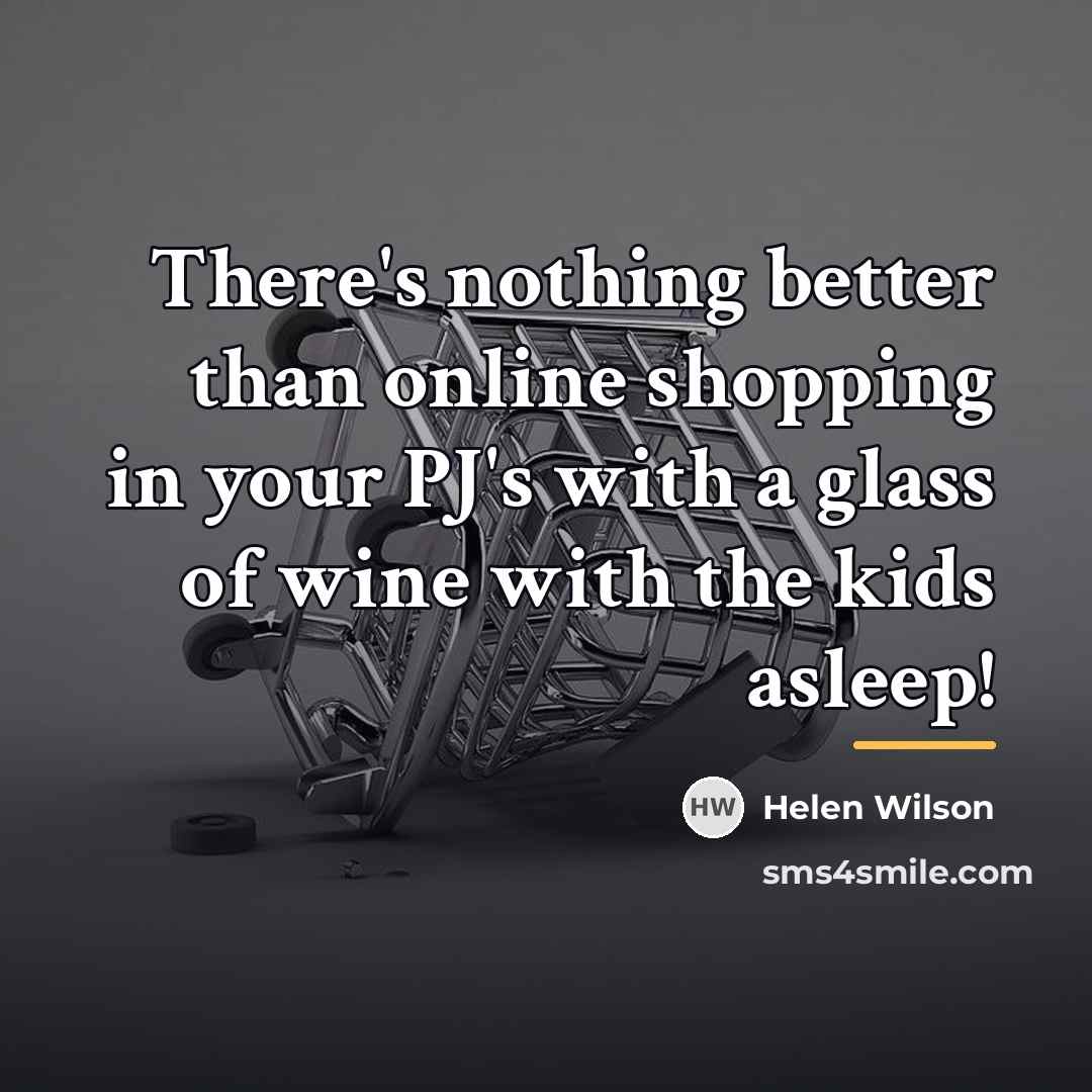 “There's nothing better than online shopping in your PJ's with…” quote by Helen Wilson