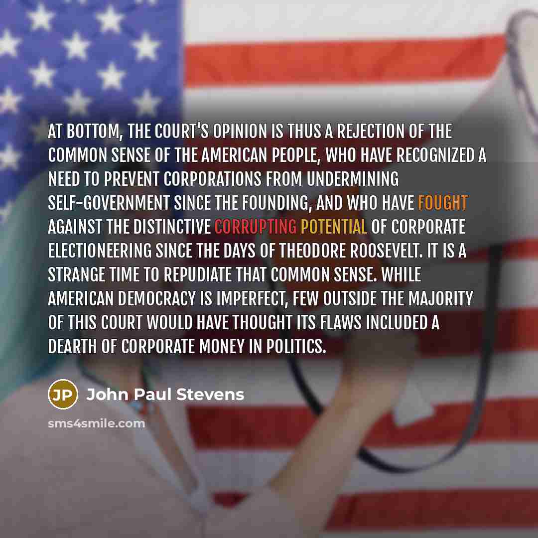 “At bottom, the Court's opinion is thus a rejection of…” quote by John Paul Stevens