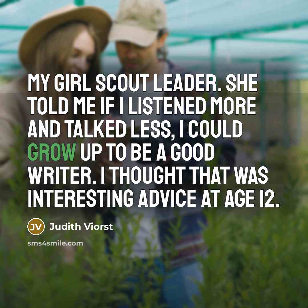 “My Girl Scout leader. She told me if I listened…” quote by Judith Viorst