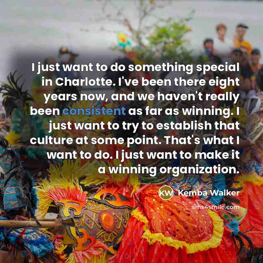 “I just want to do something special in Charlotte. I've…” quote by Kemba Walker