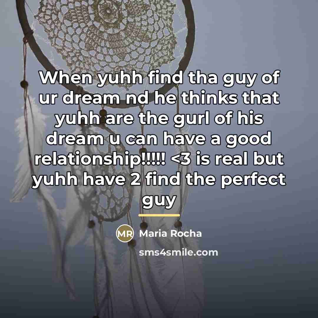 “When yuhh find tha guy of ur dream nd he…” quote by Maria Rocha