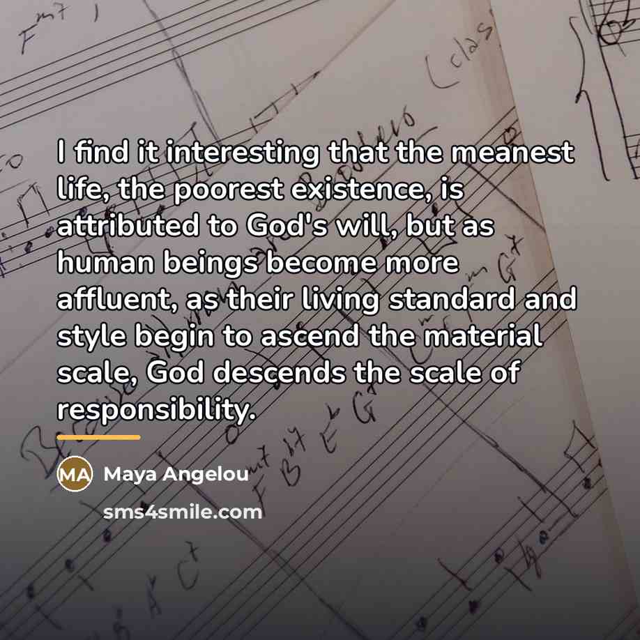 “I find it interesting that the meanest life, the poorest…” quote by Maya Angelou