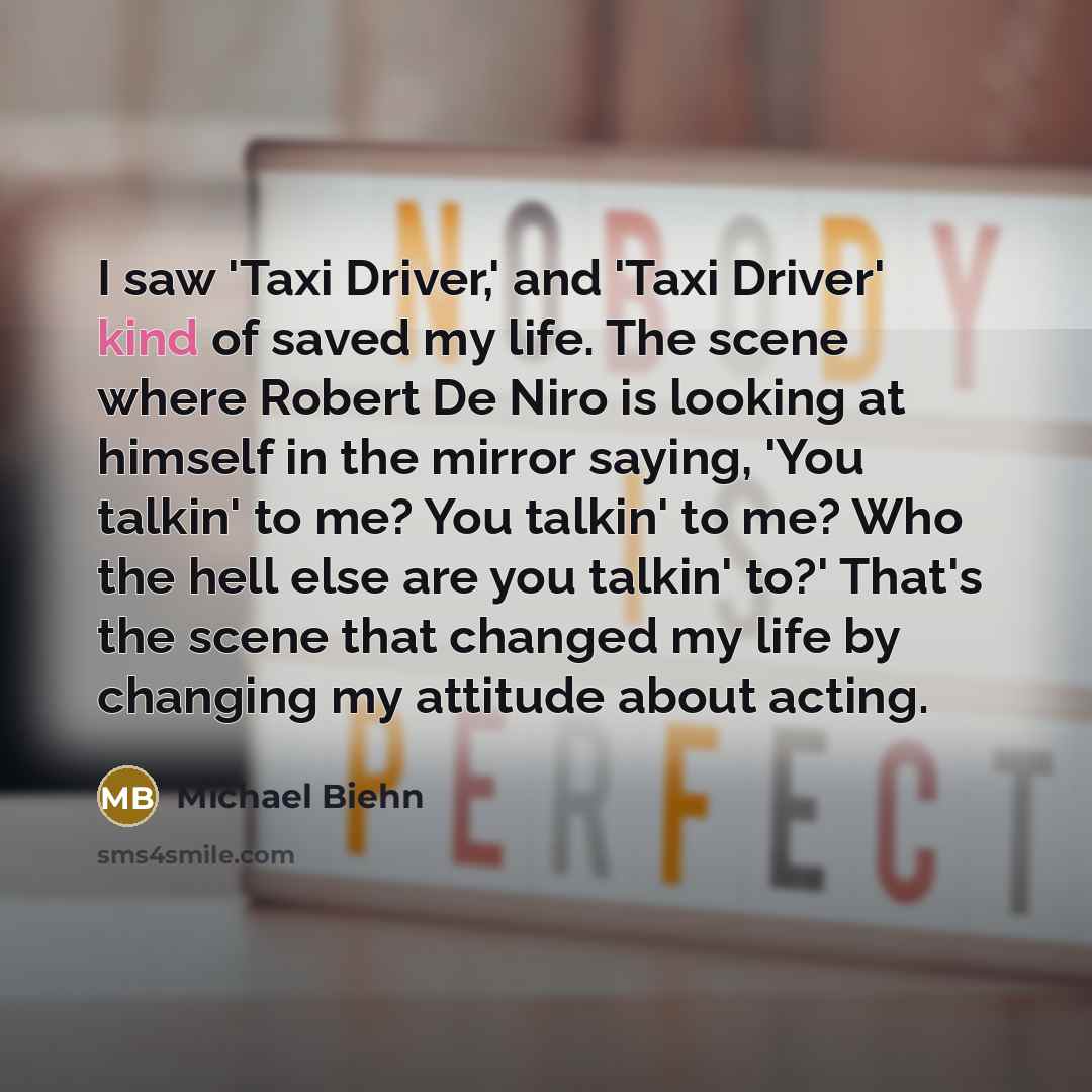 “I saw 'Taxi Driver,' and 'Taxi Driver' kind of saved…” quote by Michael Biehn