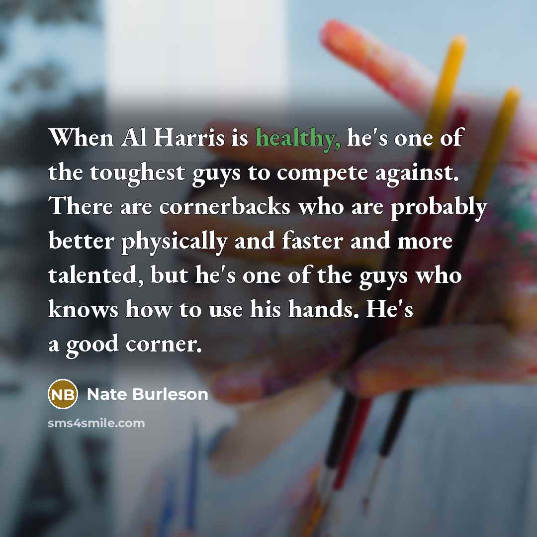 “When Al Harris is healthy, he's one of the toughest…” quote by Nate Burleson