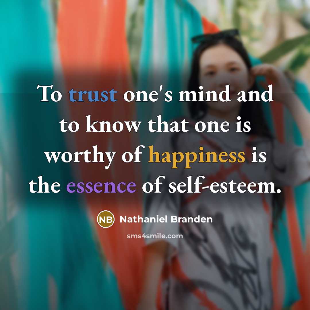 “To trust one's mind and to know that one is…” quote by Nathaniel Branden