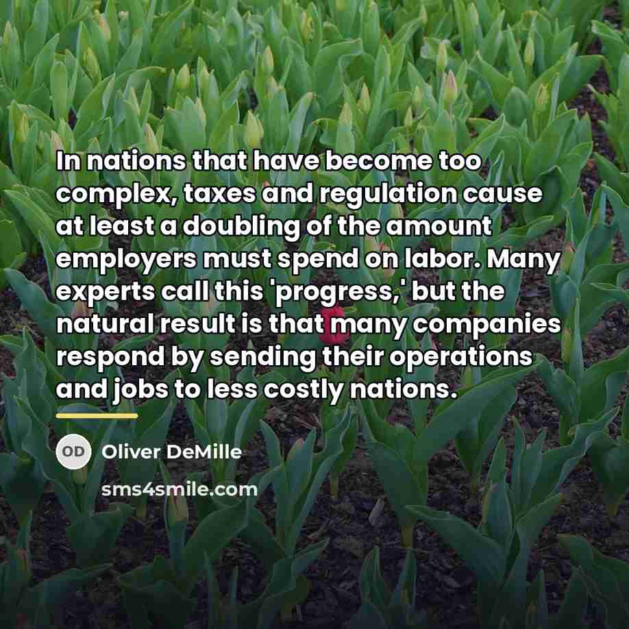 “In nations that have become too complex, taxes and regulation…” quote by Oliver DeMille
