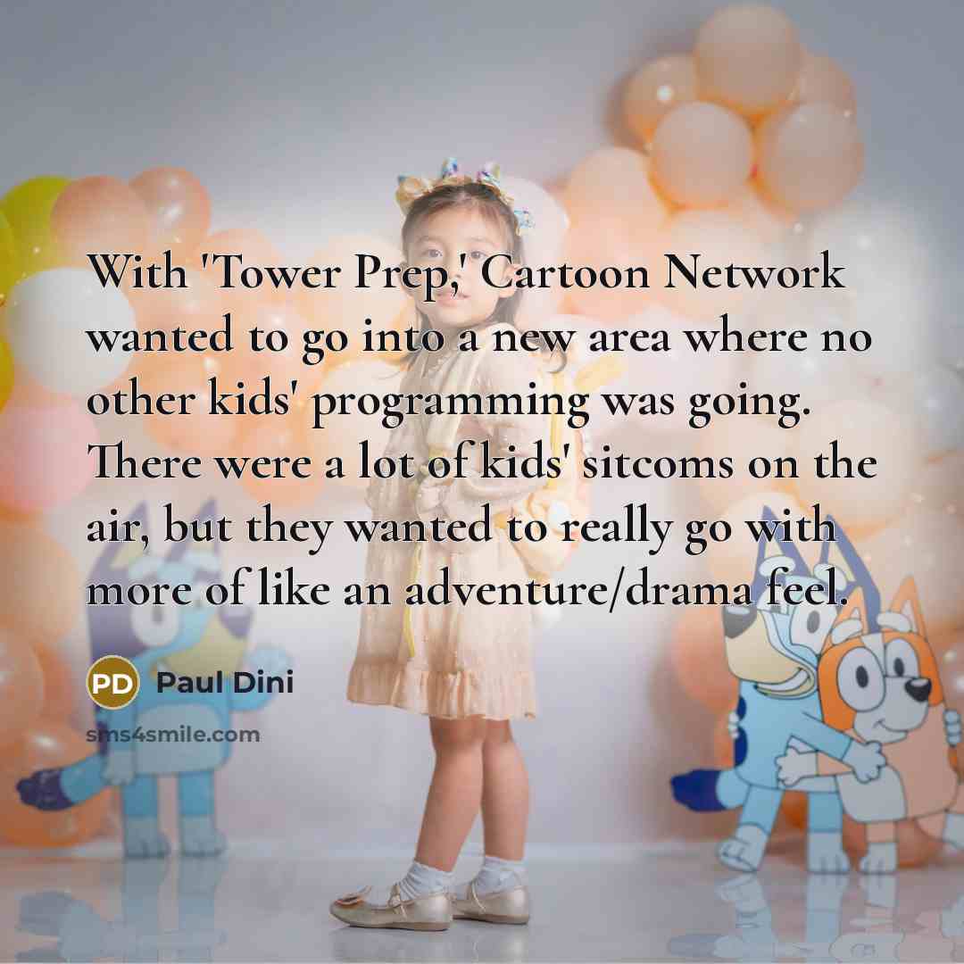 “With 'Tower Prep,' Cartoon Network wanted to go into a…” quote by Paul Dini