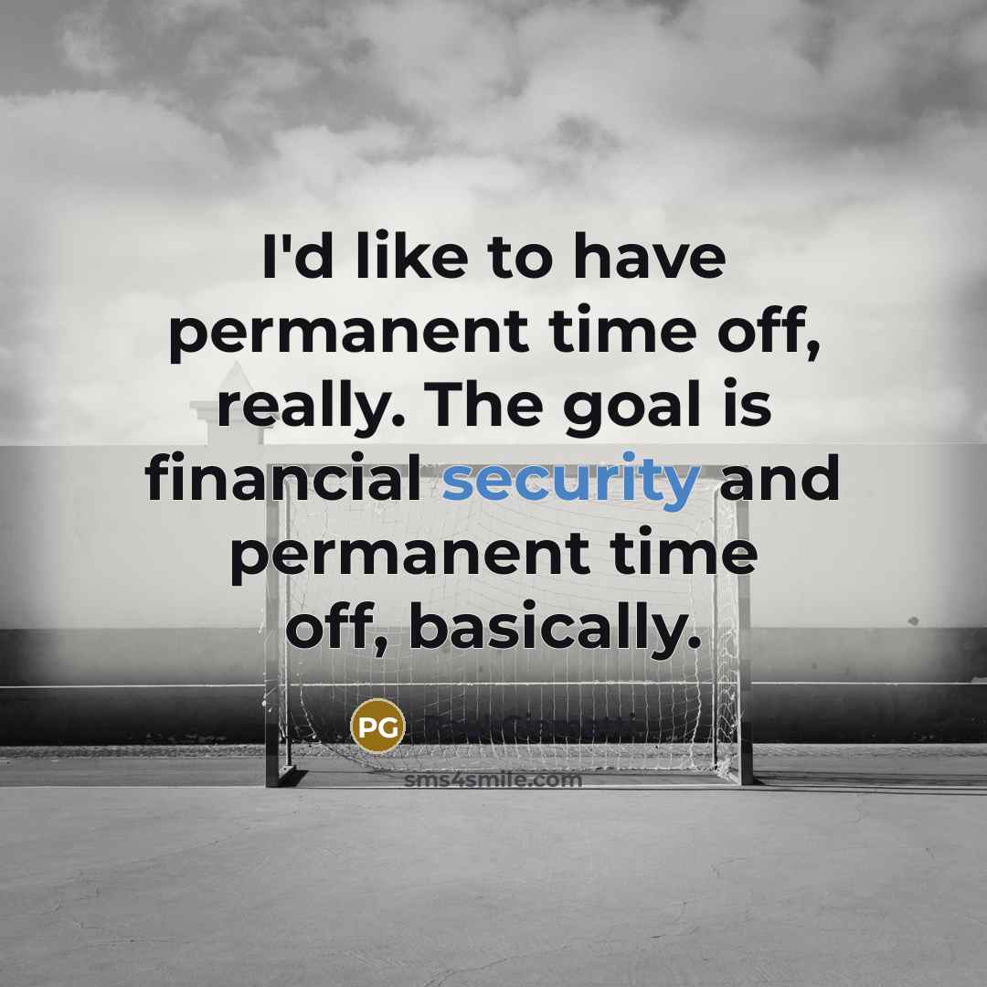 “I'd like to have permanent time off, really. The goal…” quote by Paul Giamatti