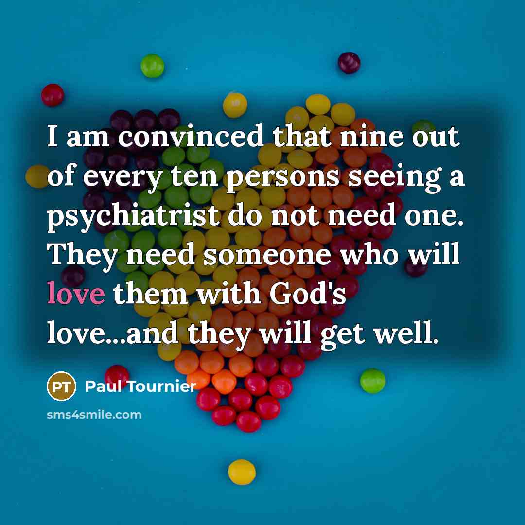 “I am convinced that nine out of every ten persons…” quote by Paul Tournier