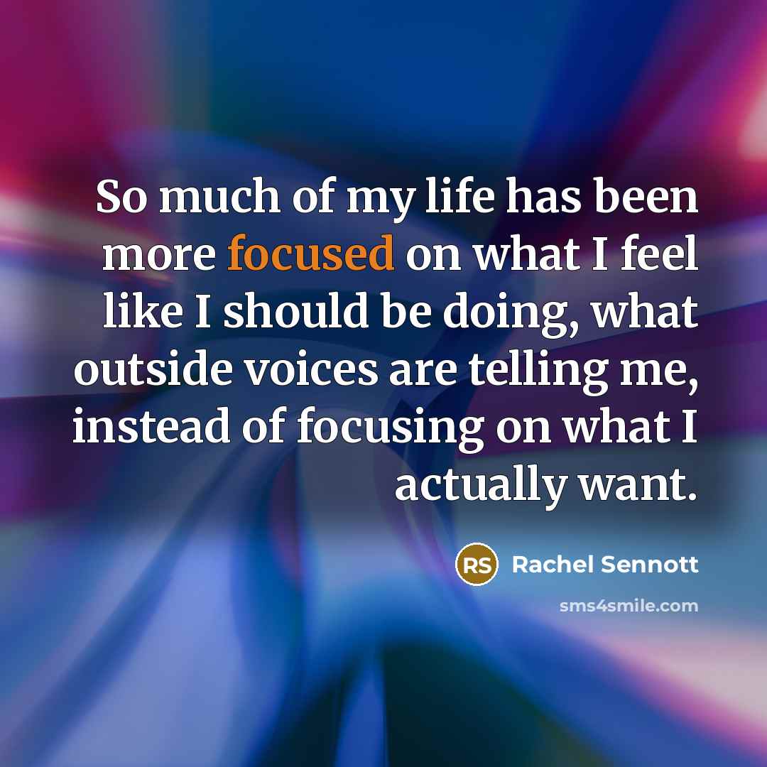 “So much of my life has been more focused on…” quote by Rachel Sennott