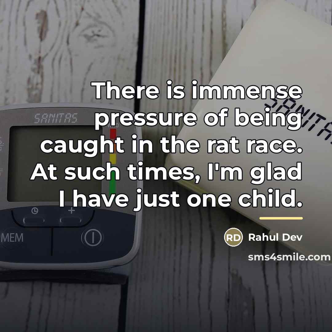 “There is immense pressure of being caught in the rat…” quote by Rahul Dev