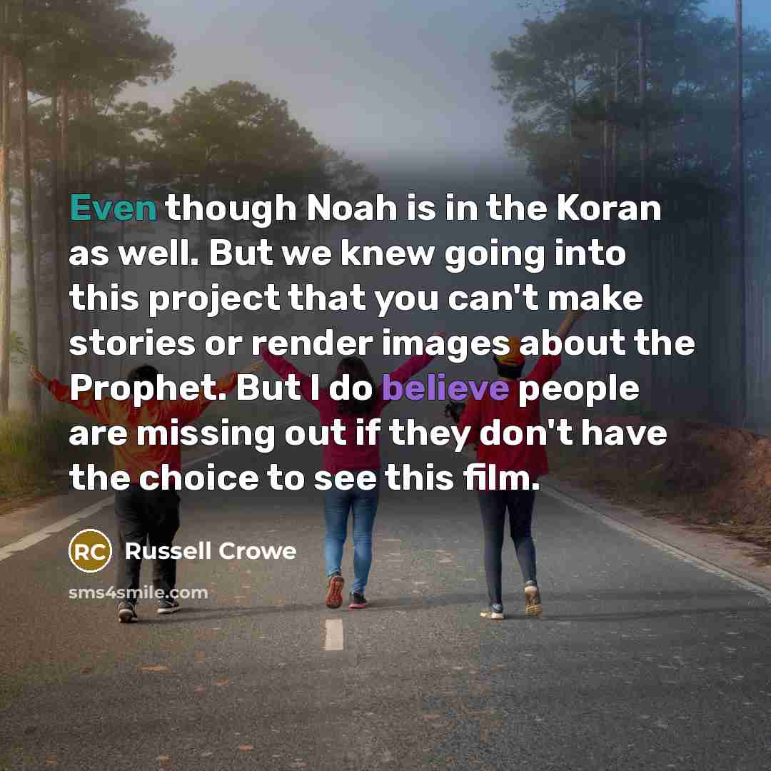 “Even though Noah is in the Koran as well. But…” quote by Russell Crowe