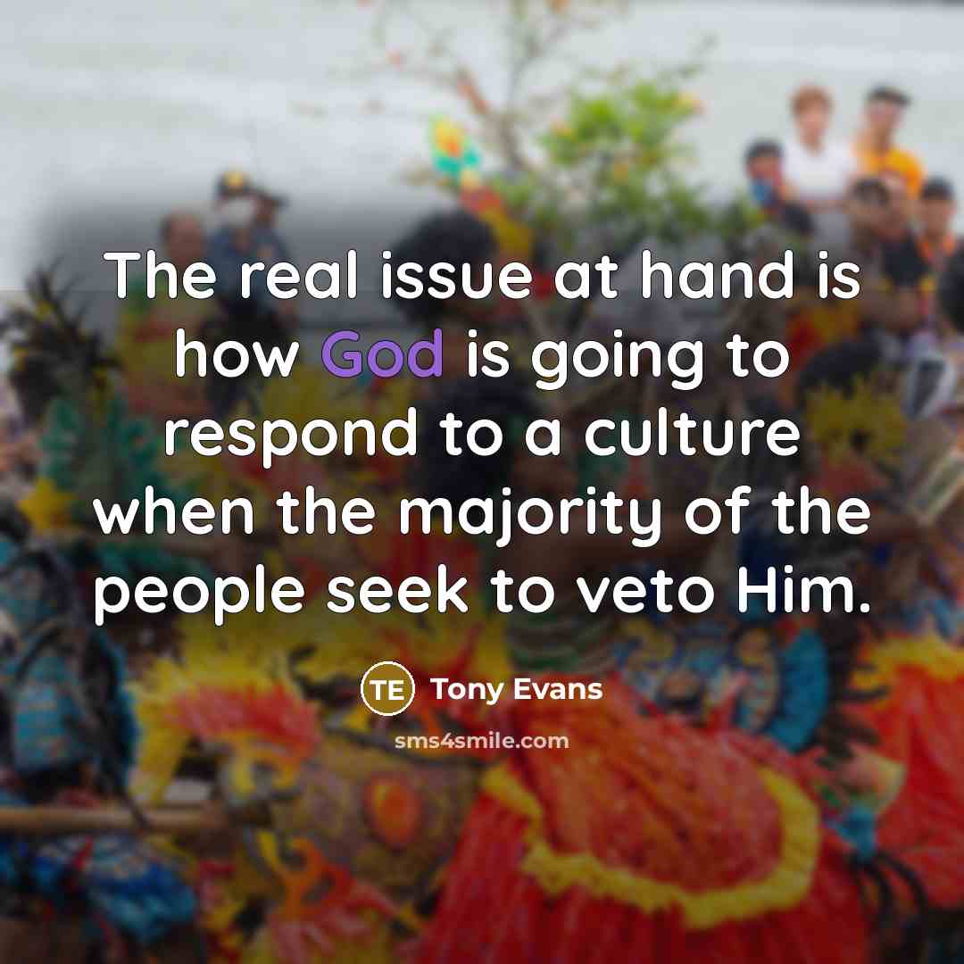 “The real issue at hand is how God is going…” quote by Tony Evans