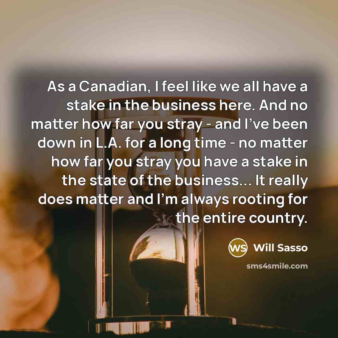 “As a Canadian, I feel like we all have a…” quote by Will Sasso