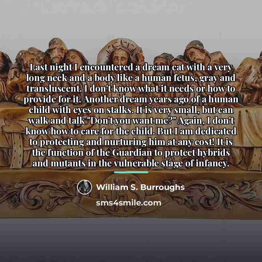 “Last night I encountered a dream cat with a very…” quote by William S. Burroughs