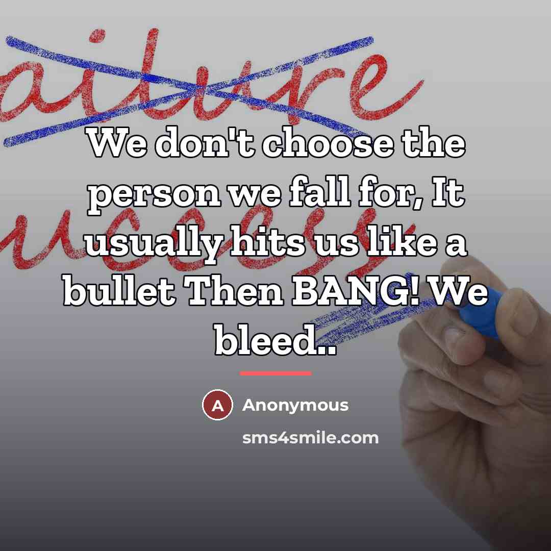 “We don't choose the person we fall for, It usually…” quote by Anonymous