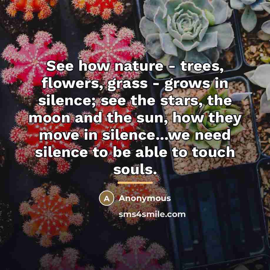 “See how nature - trees, flowers, grass - grows in…” quote by Anonymous