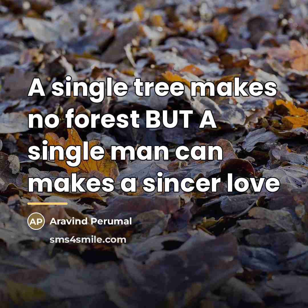 “A single tree makes no forest BUT A single man…” quote by Aravind Perumal