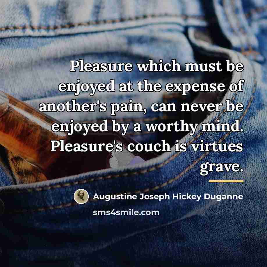 “Pleasure which must be enjoyed at the expense of another's…” quote by Anonymous