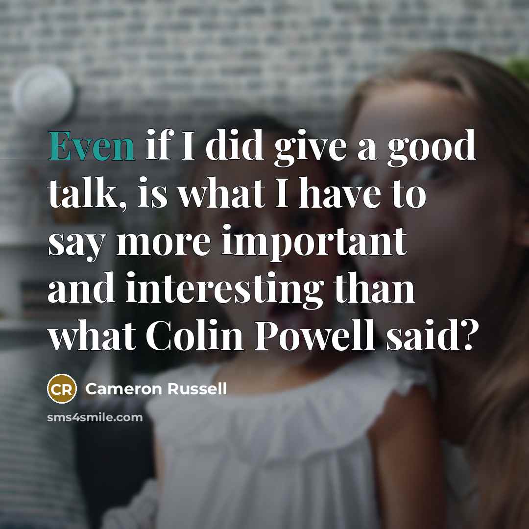 “Even if I did give a good talk, is what…” quote by Cameron Russell