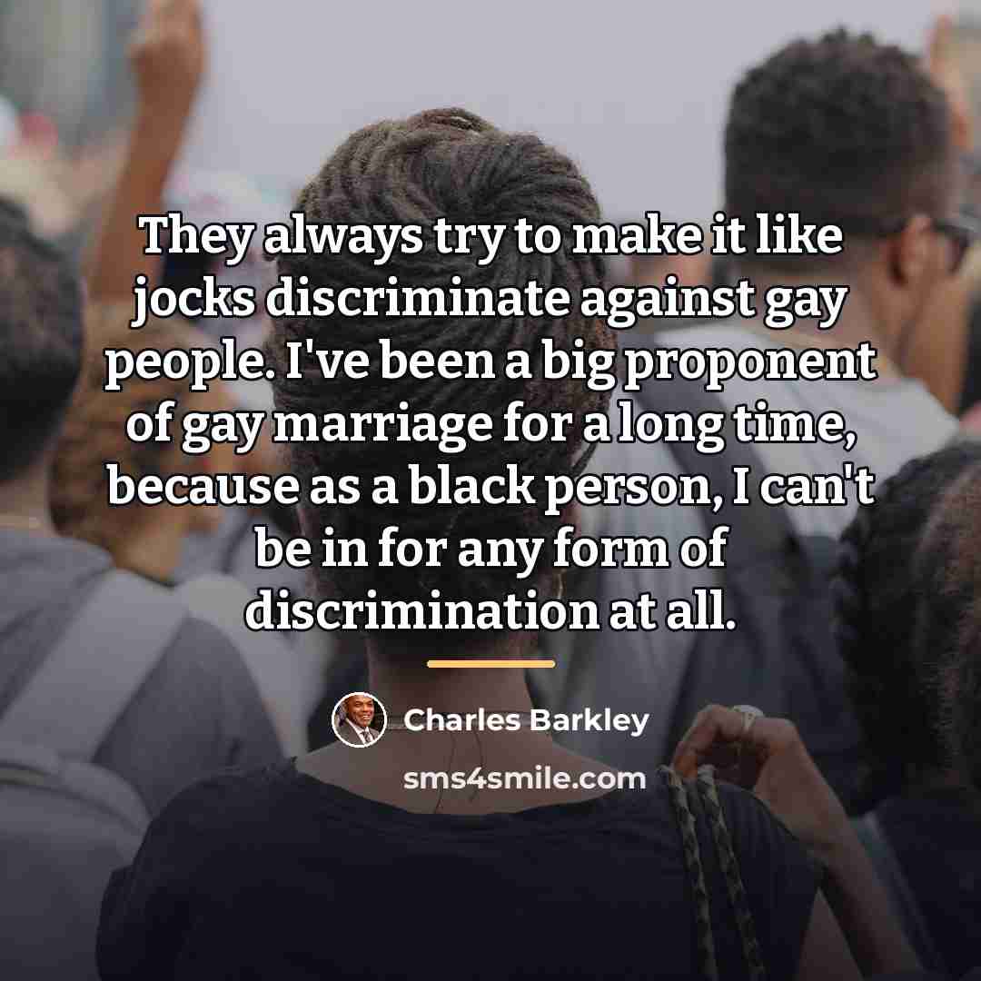“They always try to make it like jocks discriminate against…” quote by Charles Barkley