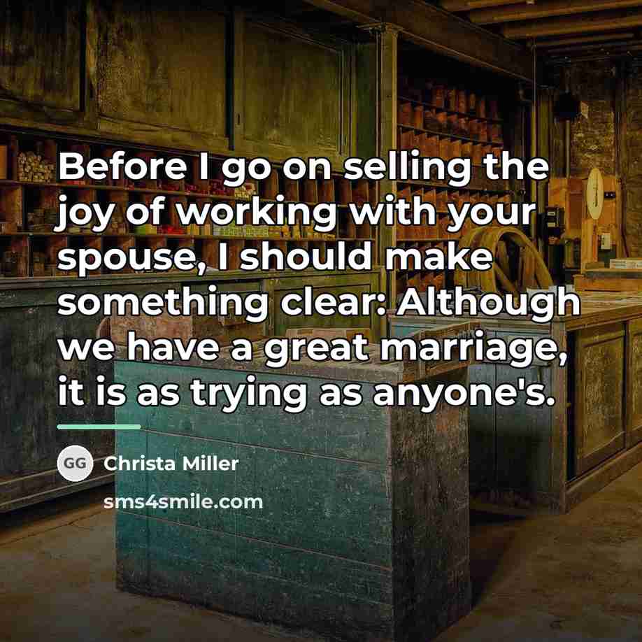 “Before I go on selling the joy of working with…” quote by Christa Miller