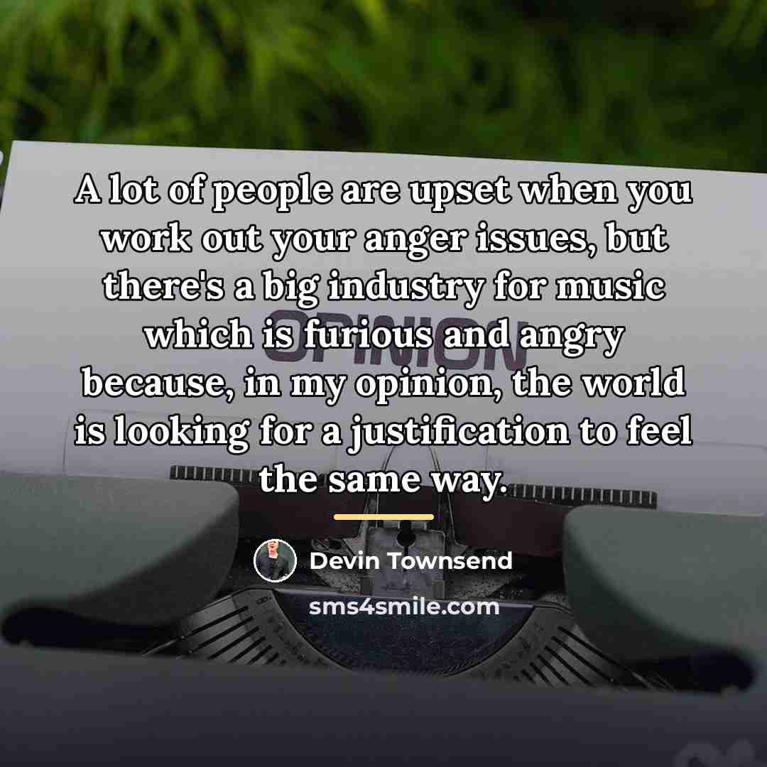 “A lot of people are upset when you work out…” quote by Devin Townsend