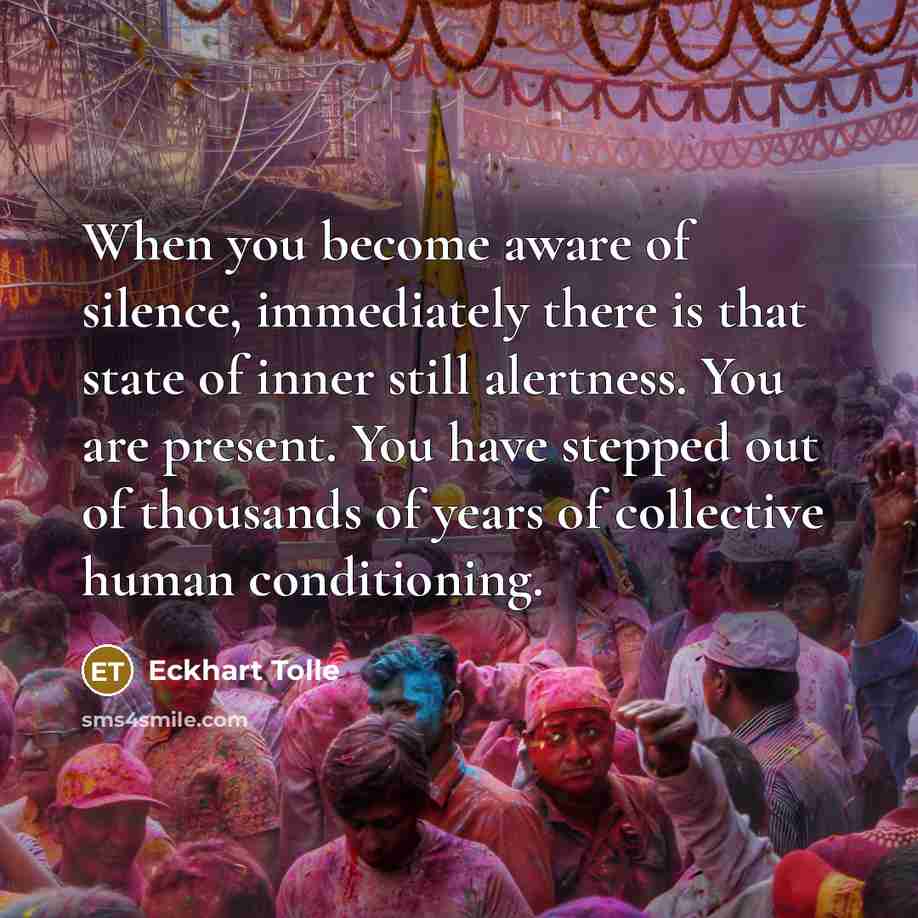 “When you become aware of silence, immediately there is that…” quote by Eckhart Tolle