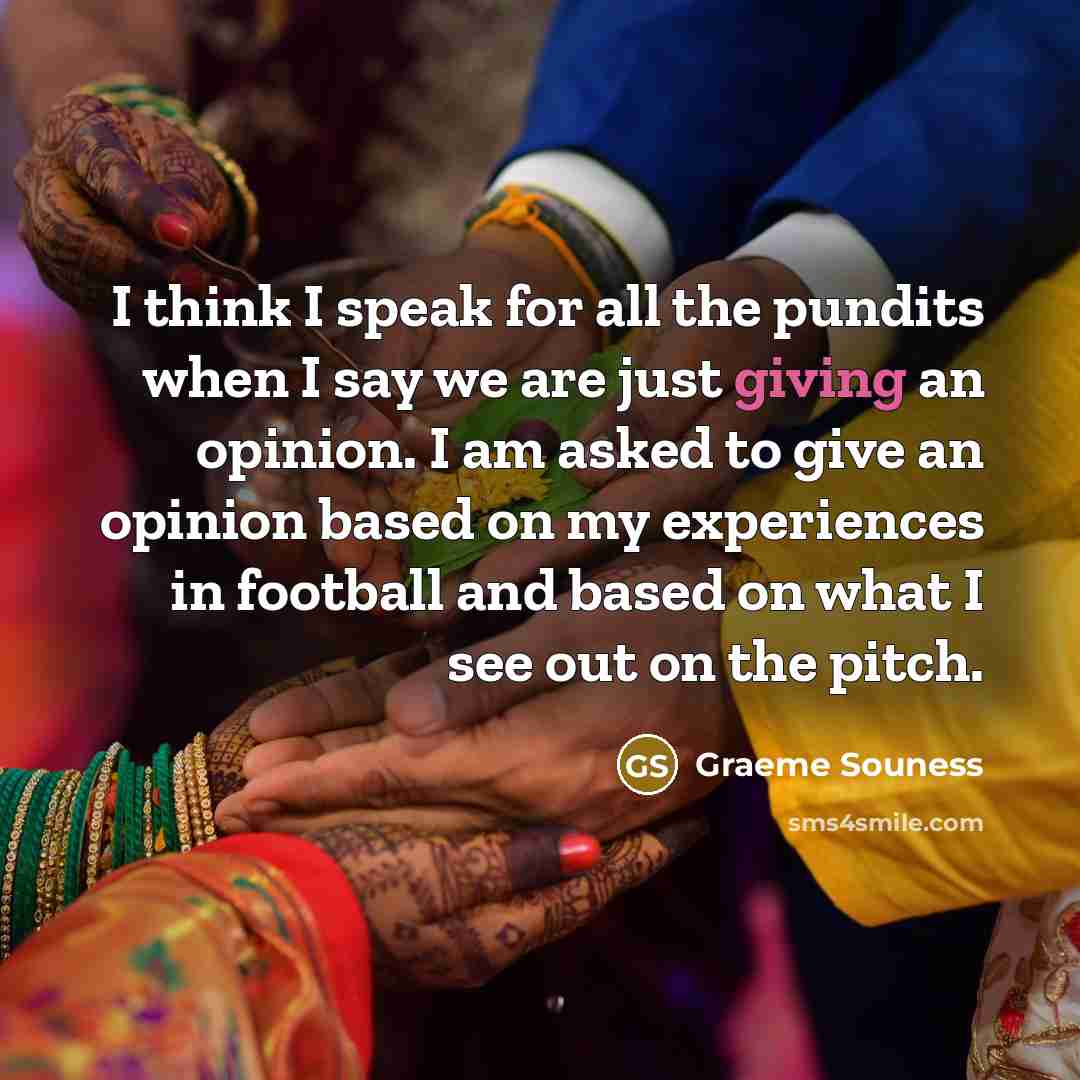 “I think I speak for all the pundits when I…” quote by Graeme Souness