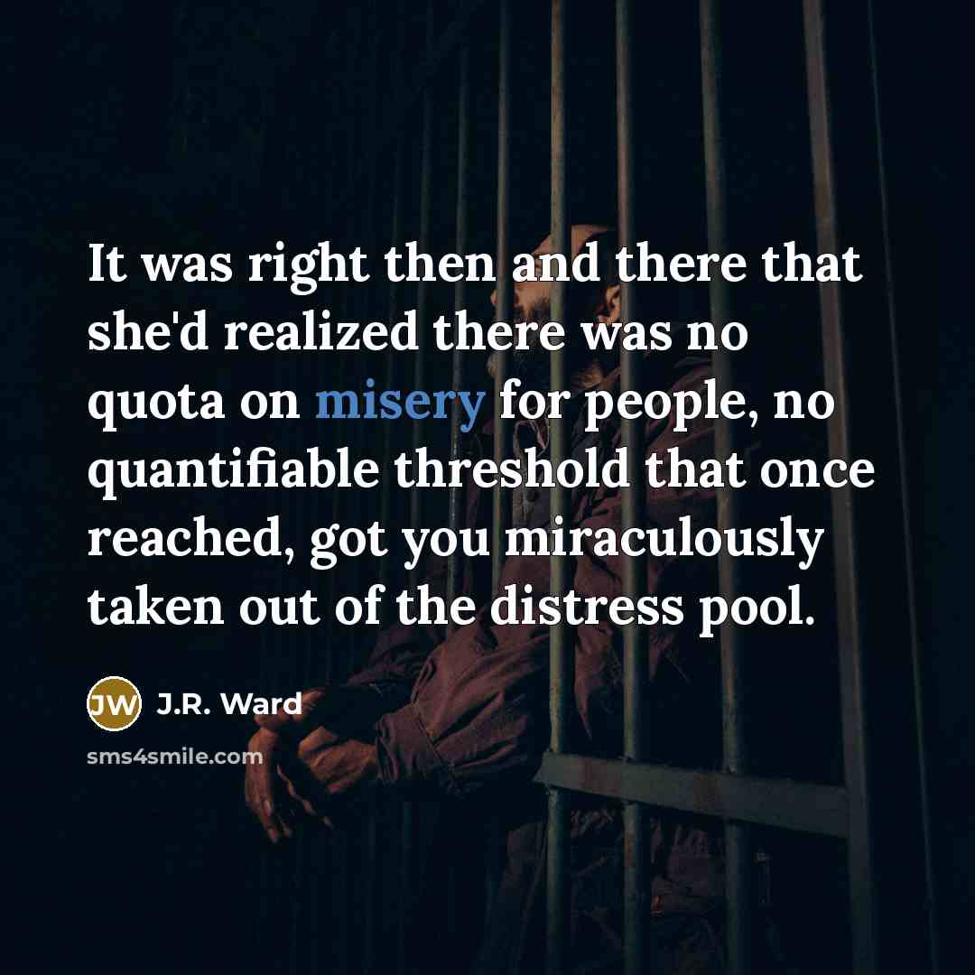 “It was right then and there that she'd realized there…” quote by J.R. Ward