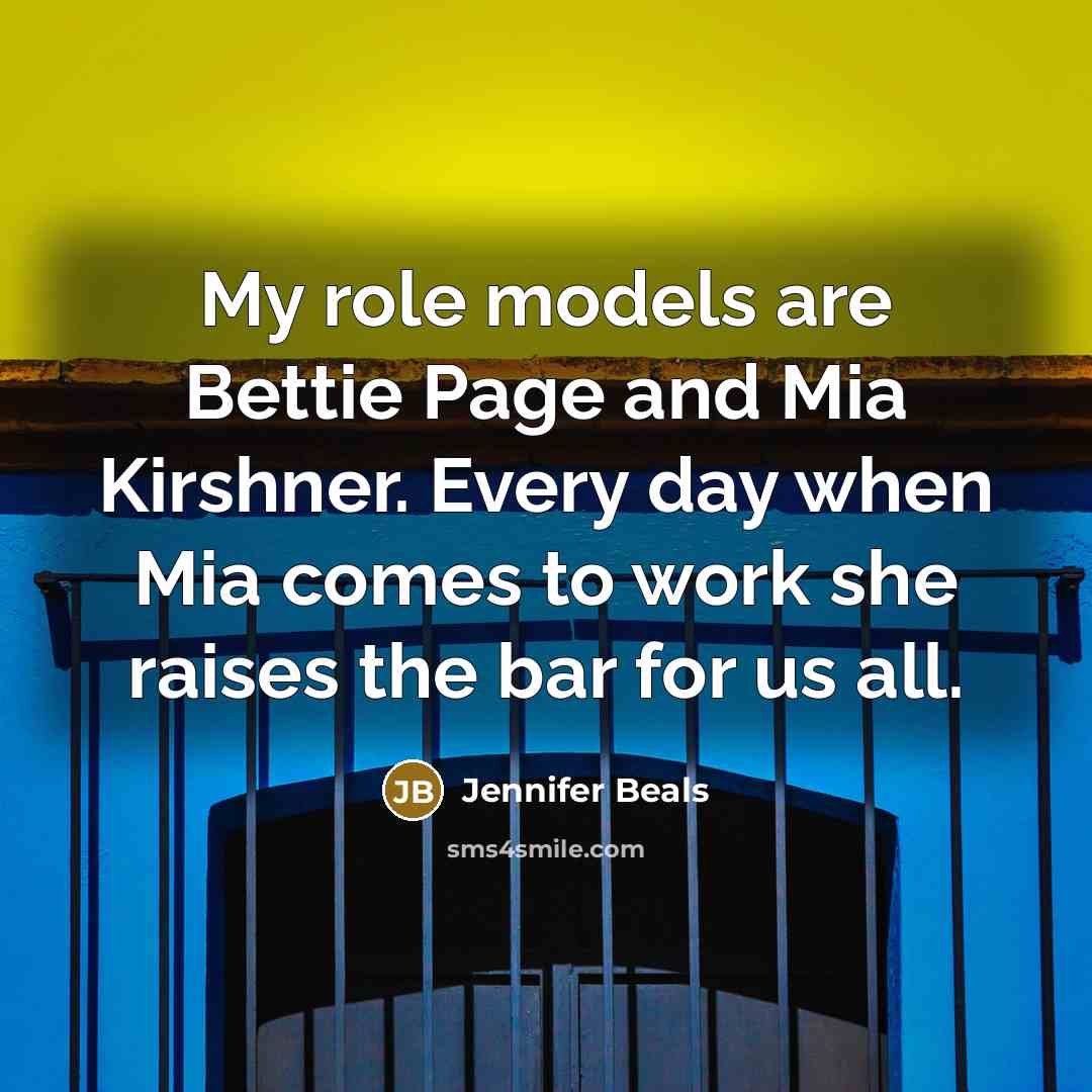“My role models are Bettie Page and Mia Kirshner. Every…” quote by Jennifer Beals