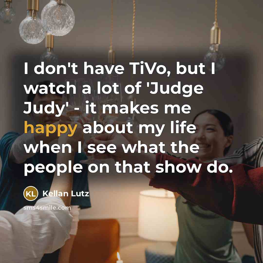 “I don't have TiVo, but I watch a lot of…” quote by Kellan Lutz
