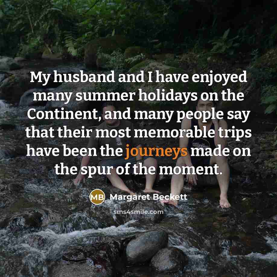 “My husband and I have enjoyed many summer holidays on…” quote by Margaret Beckett