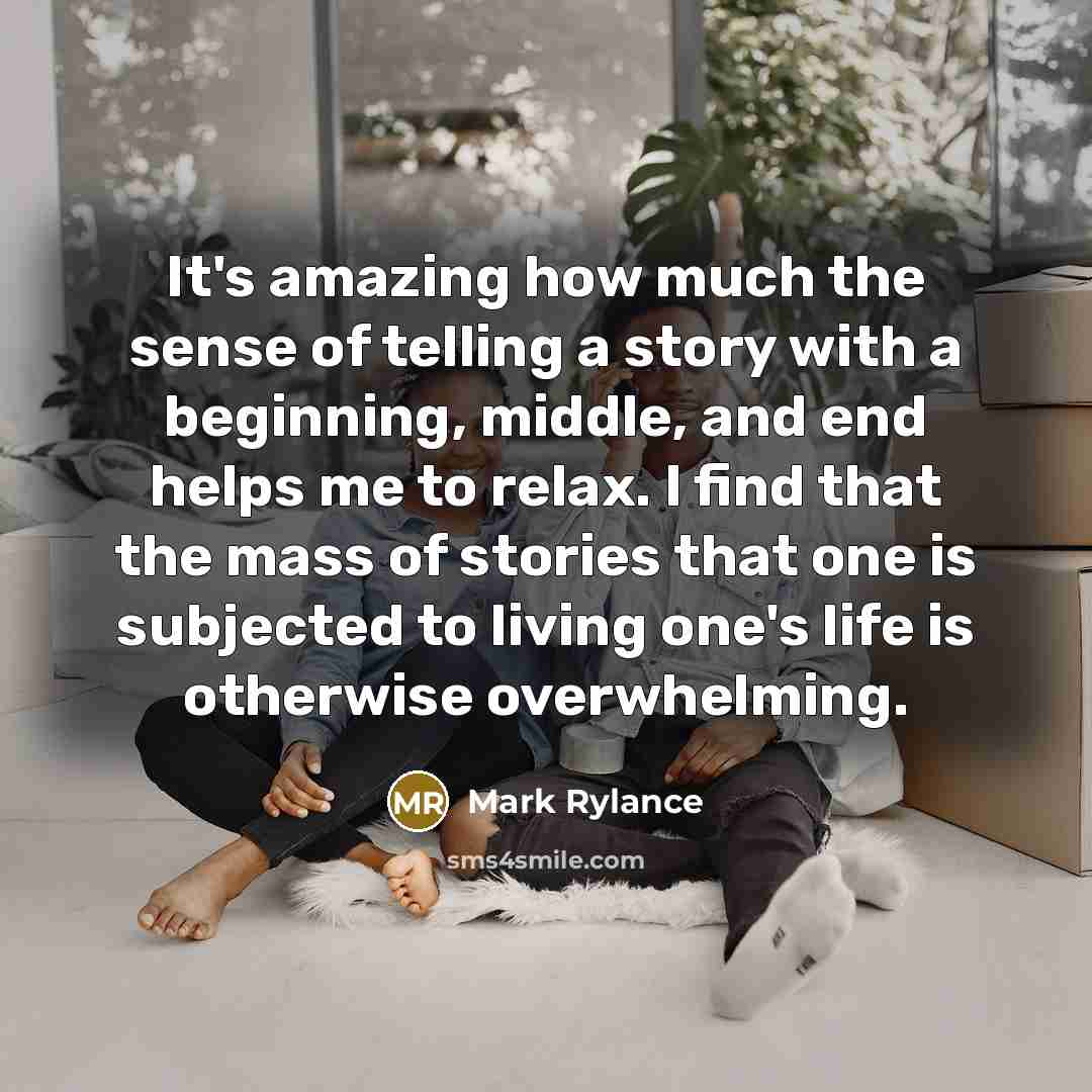 “It's amazing how much the sense of telling a story…” quote by Mark Rylance