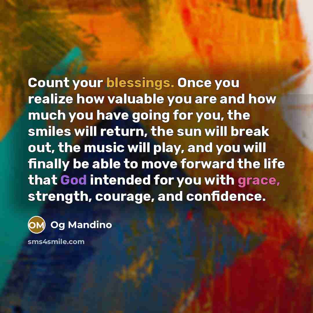 “Count your blessings. Once you realize how valuable you are…” quote by Og Mandino