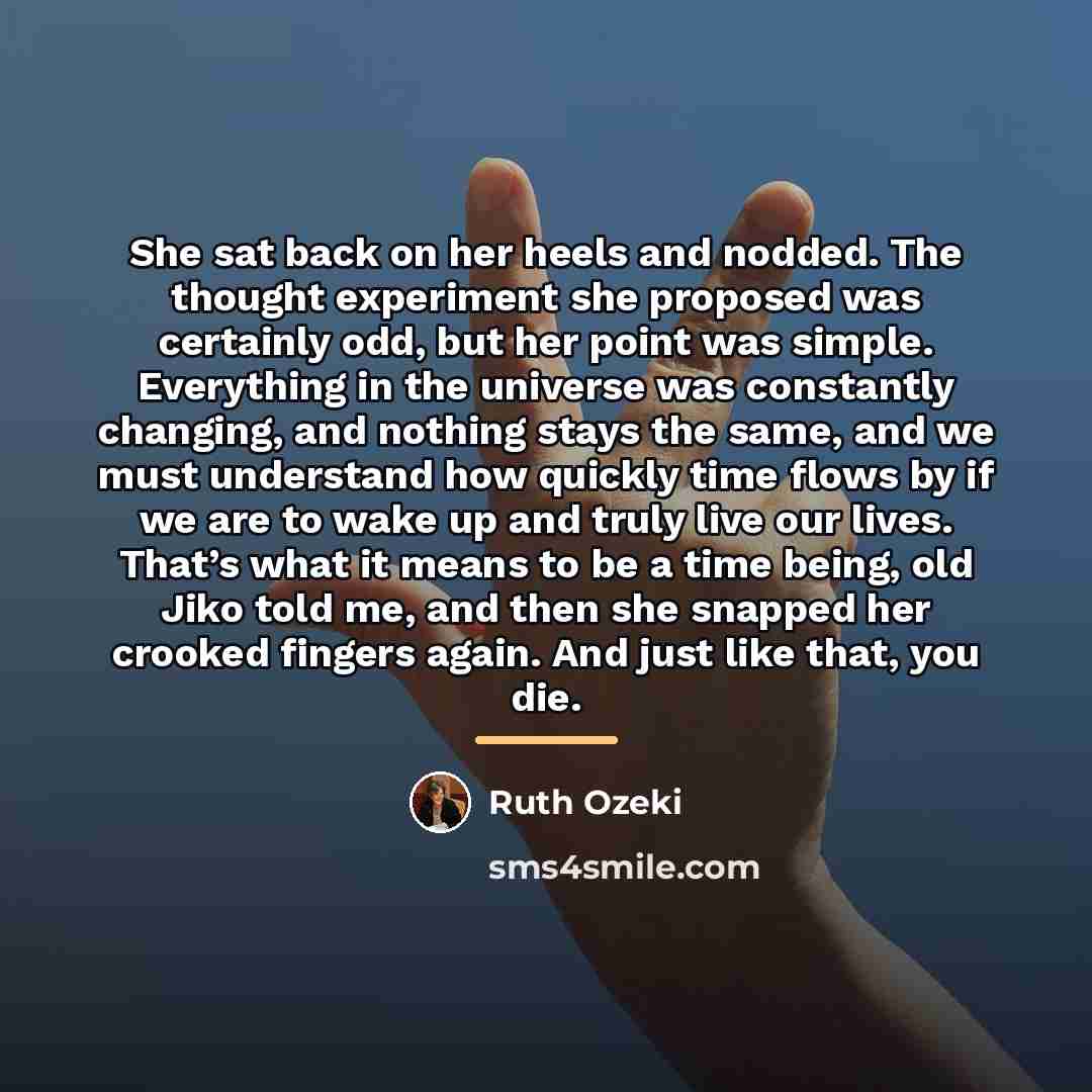 “She sat back on her heels and nodded. The thought…” quote by Ruth Ozeki