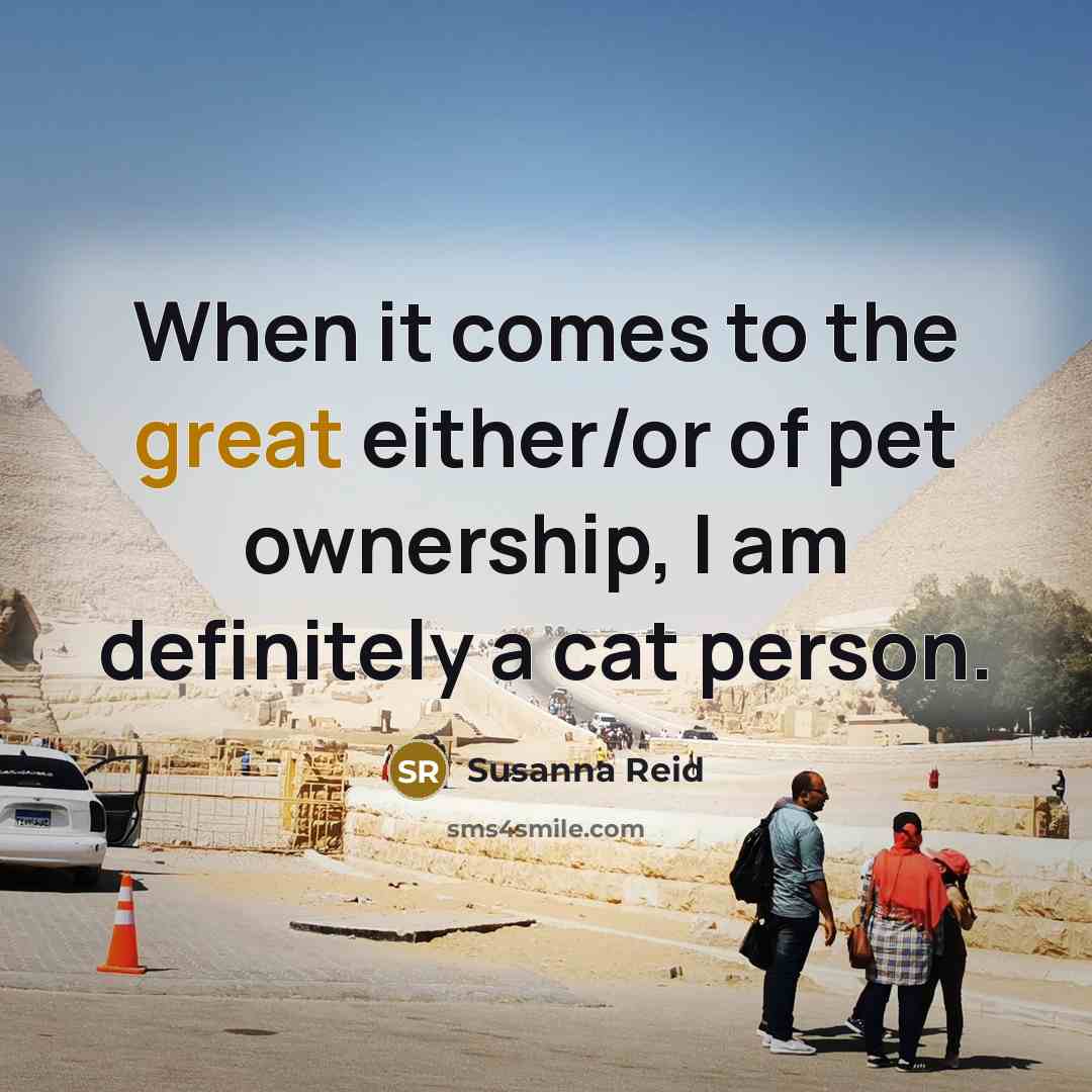 “When it comes to the great either/or of pet ownership,…” quote by Susanna Reid