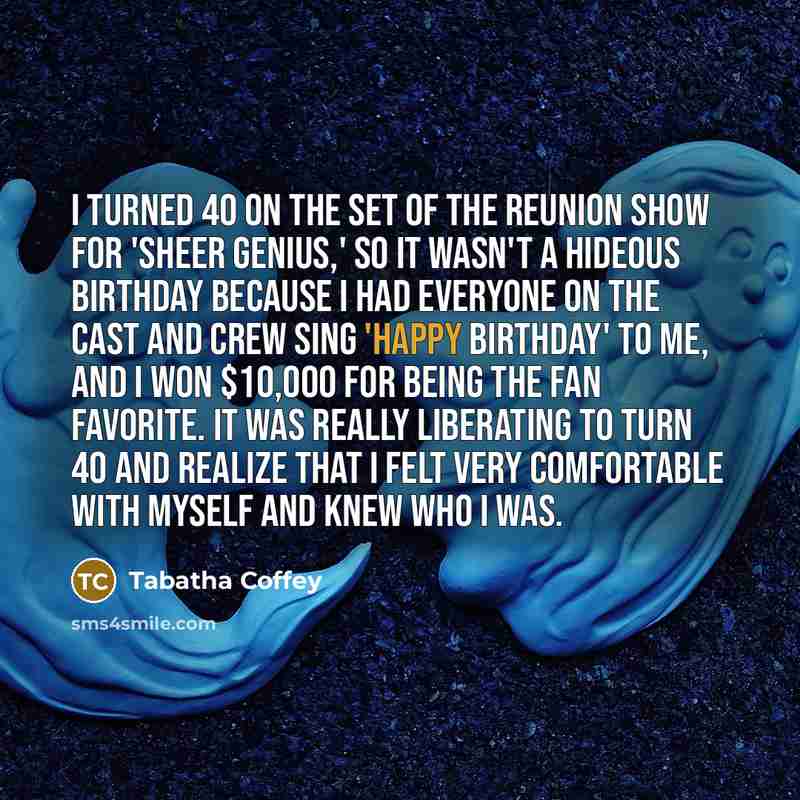 “I turned 40 on the set of the reunion show…” quote by Tabatha Coffey