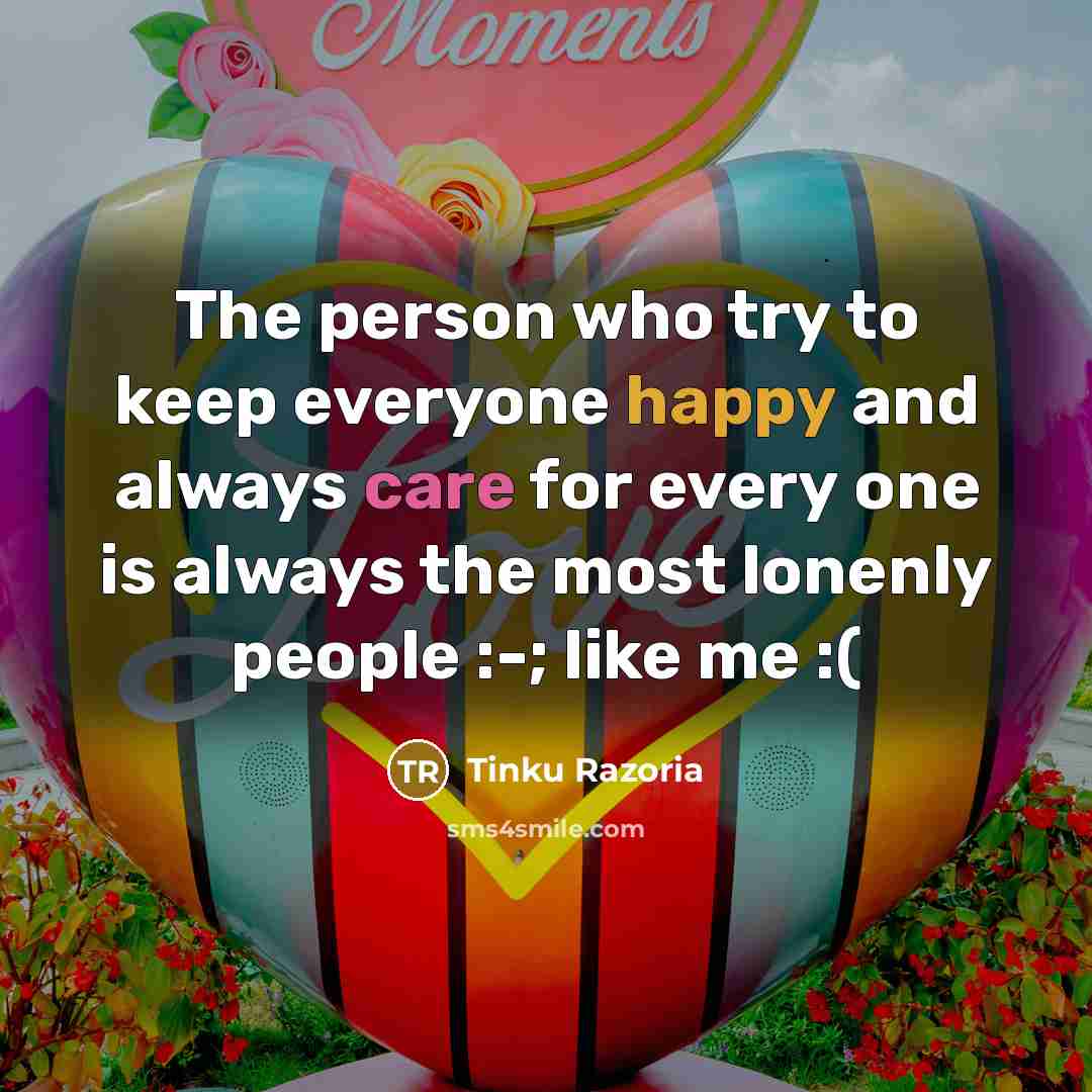 “The person who try to keep everyone happy and always…” quote by Tinku Razoria