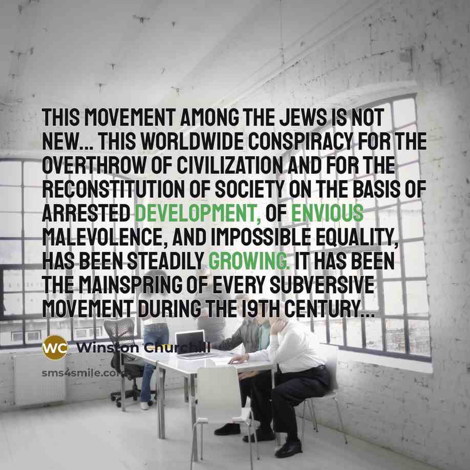 “This movement among the Jews is not new... this worldwide…” quote by Winston Churchill