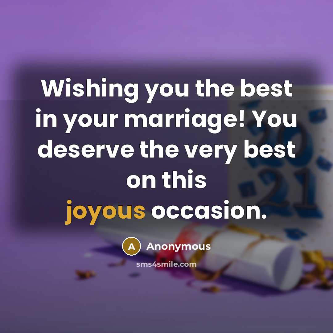 “Wishing you the best in your marriage! You deserve the…” quote by Anonymous