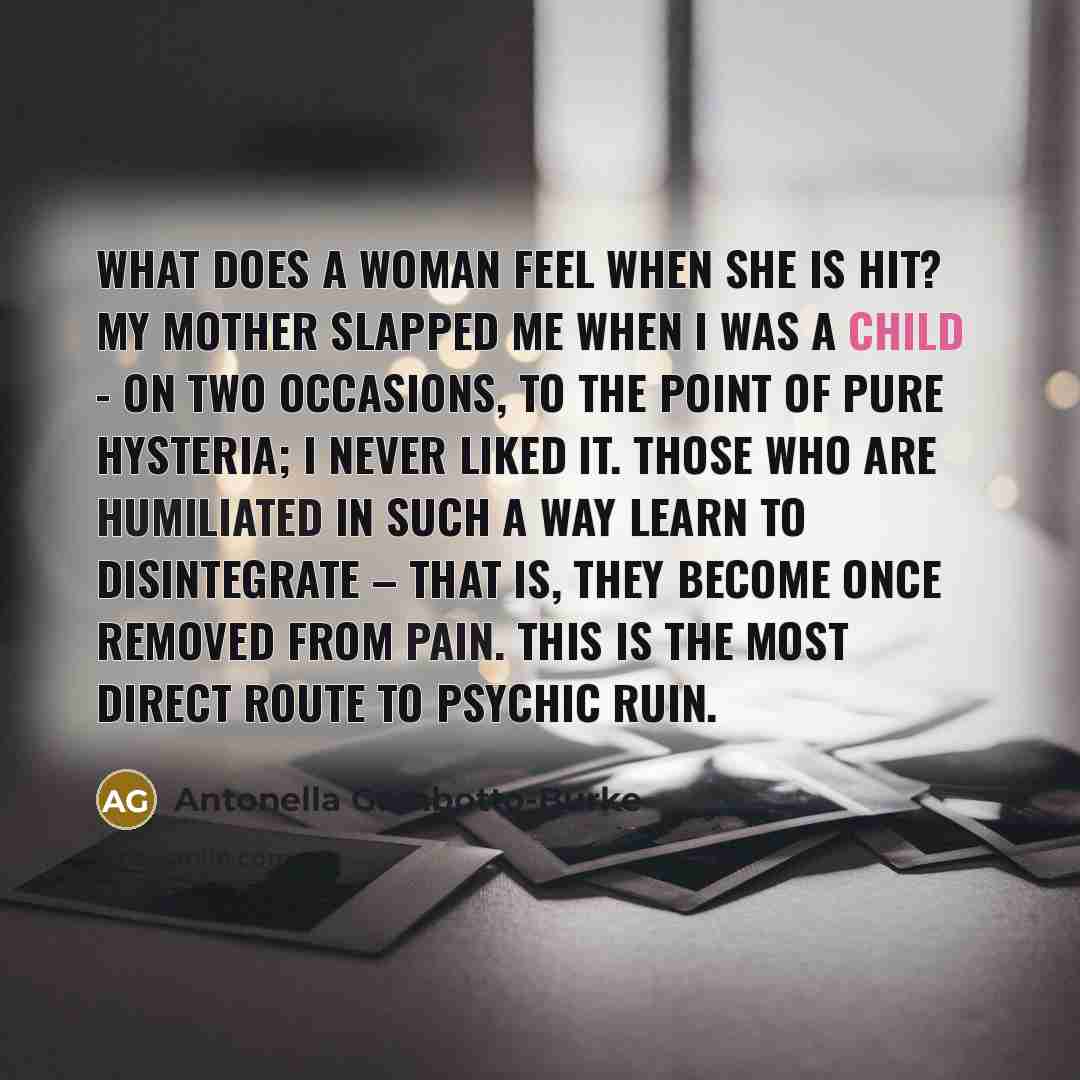 “What does a woman feel when she is hit? My…” quote by Antonella Gambotto-Burke