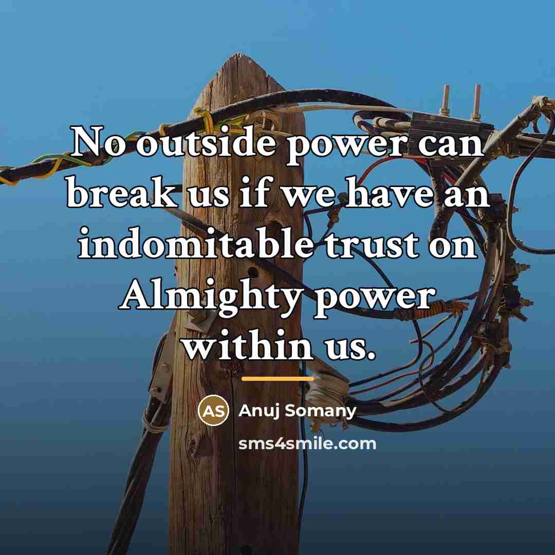 “No outside power can break us if we have an…” quote by Anuj Somany