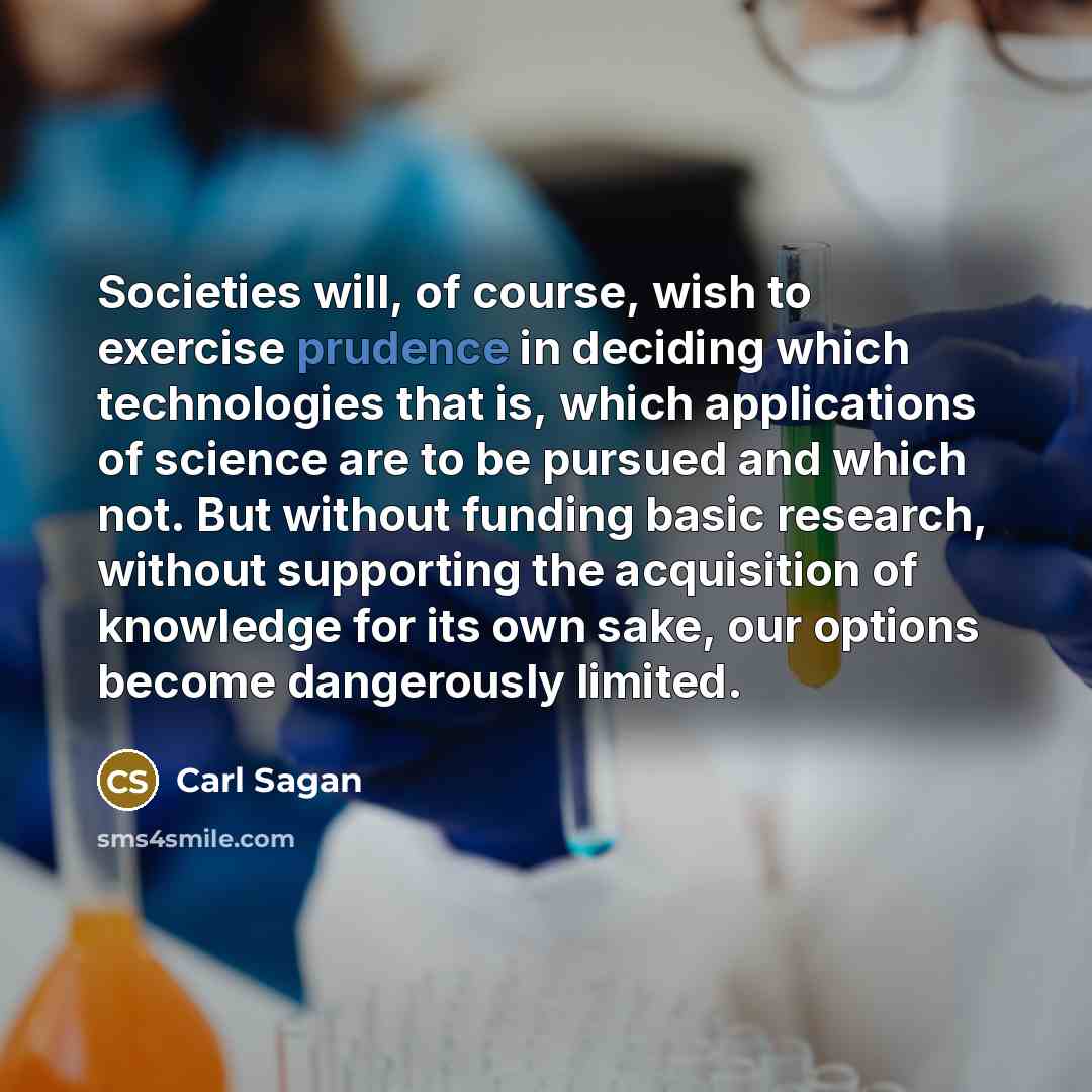 “Societies will, of course, wish to exercise prudence in deciding…” quote by Carl Sagan