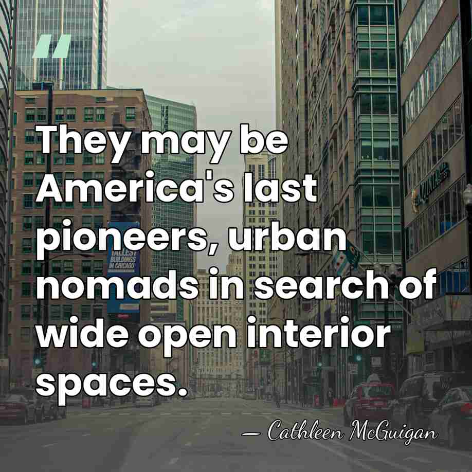 They may be America's last pioneers, urban nomads in search of wide&hellip; - Cathleen McGuigan