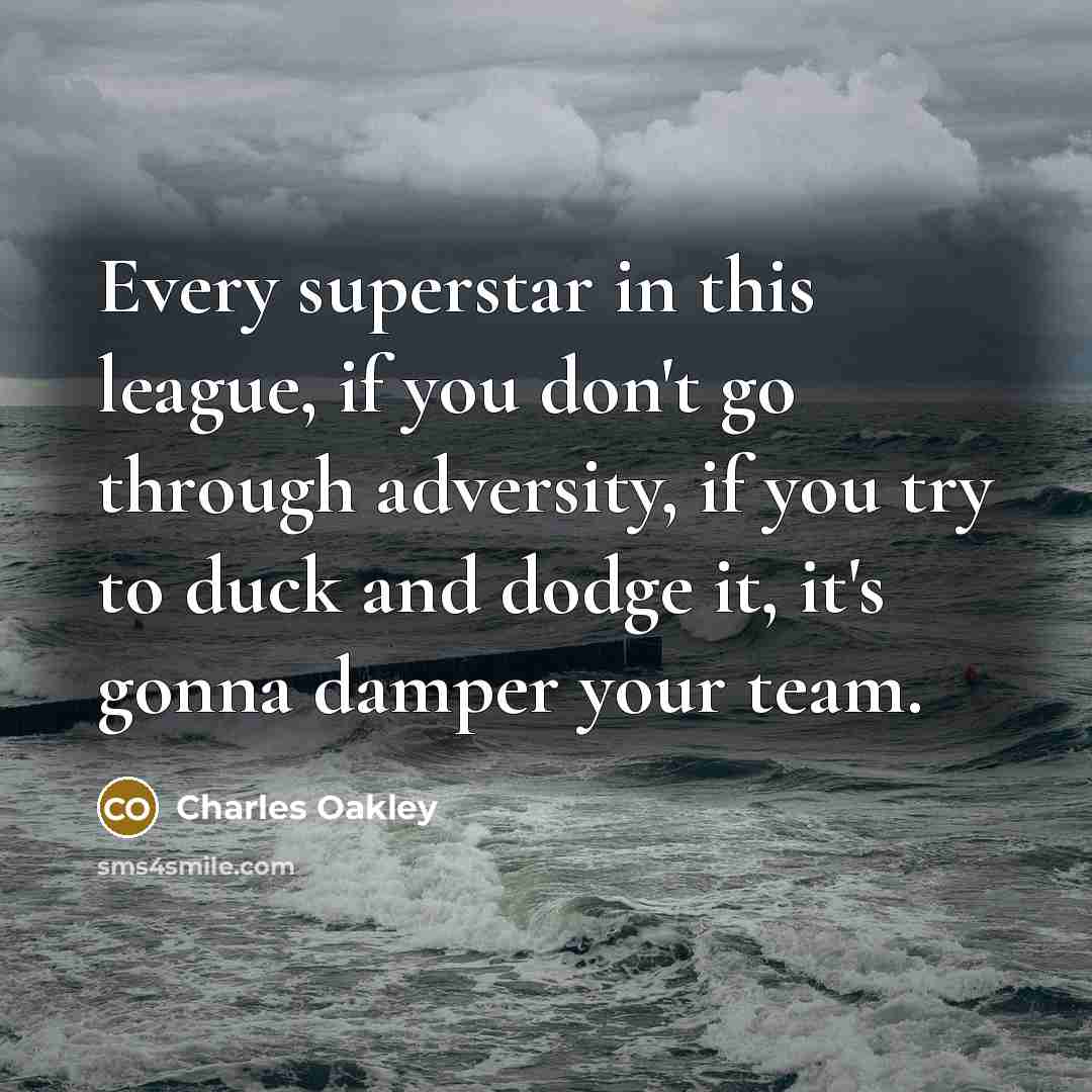 “Every superstar in this league, if you don't go through…” quote by Charles Oakley